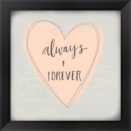 Framed Always + Forever Print