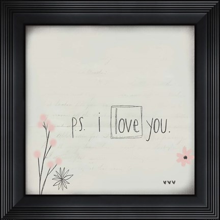 Framed PS I Love You Print