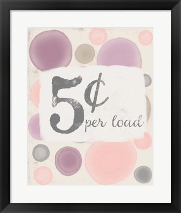 Framed 5 Cents Per Load Print