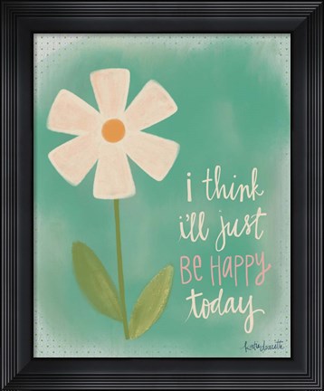 Framed Just Be Happy Print