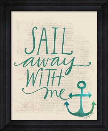 Framed Sail Away with Me Print