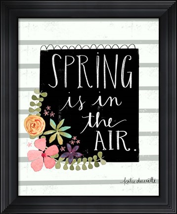 Framed Spring is in the Air Print