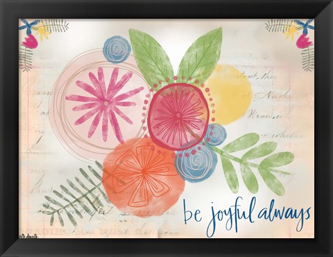 Framed Be Joyful Always Print