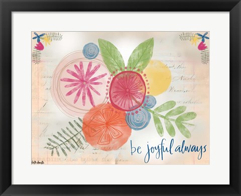 Framed Be Joyful Always Print