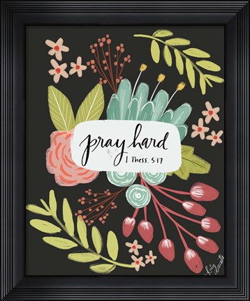 Framed Pray Hard Print