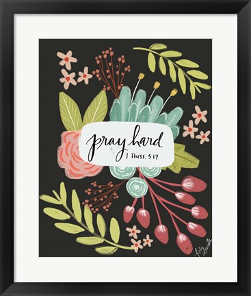 Framed Pray Hard Print