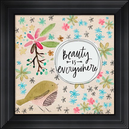 Framed Beauty is Everywhere Print