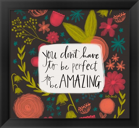 Framed You Don&#39;t Have to Be Perfect - Black Print