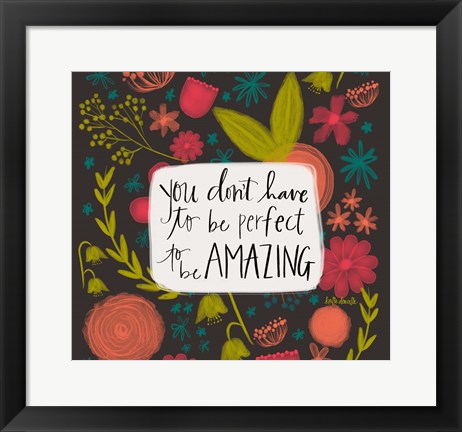 Framed You Don&#39;t Have to Be Perfect - Black Print