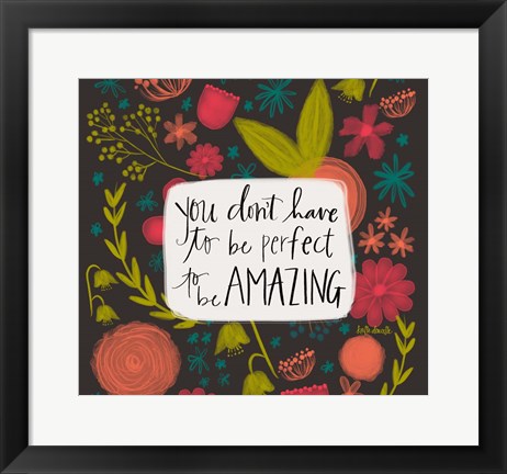 Framed You Don&#39;t Have to Be Perfect - Black Print