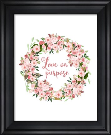 Framed Love on Purpose Pink Wreath Print