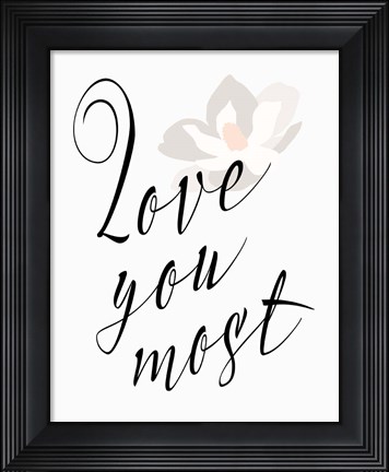 Framed Love You Most - Flower Print