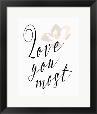 Framed Love You Most - Flower Print