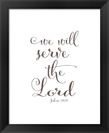 Framed We Will Serve the Lord Print