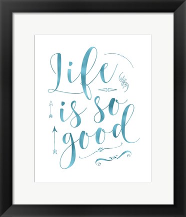 Framed Life is So Good - Blue Print