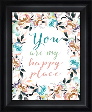 Framed You Are My Happy Place II Print