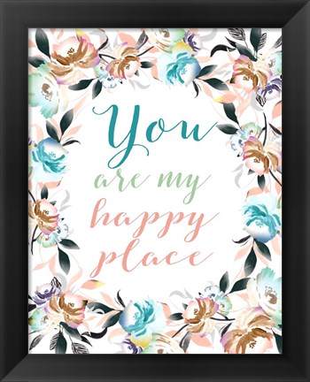 Framed You Are My Happy Place II Print