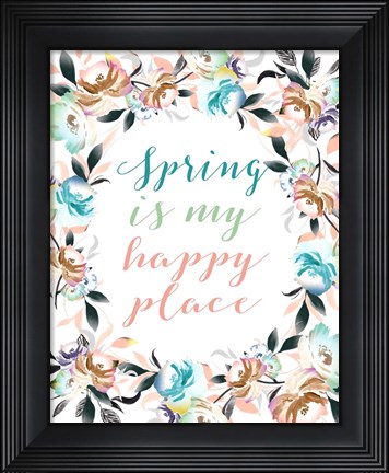 Framed Spring is My Happy Place Print