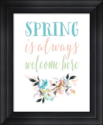 Framed Spring is Always Welcome II Print