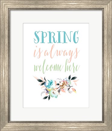 Framed Spring is Always Welcome II Print