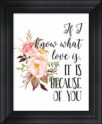 Framed If I Know What Love Is Print