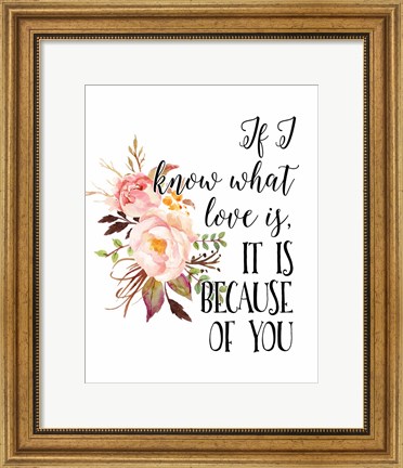 Framed If I Know What Love Is Print