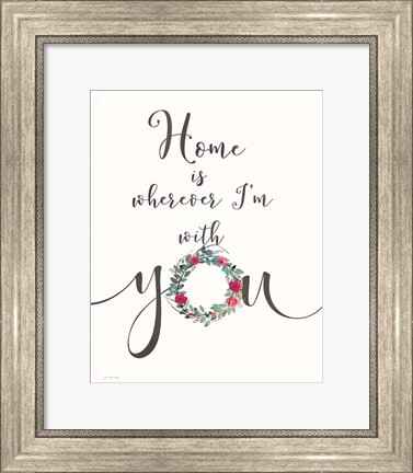 Framed Home is With You Print
