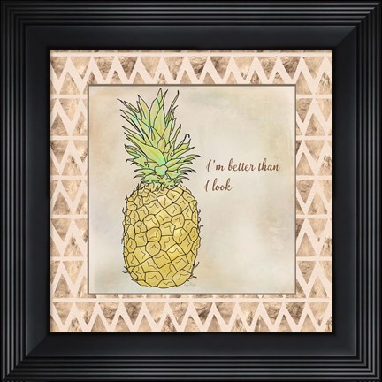 Framed I&#39;m Better Than I Look Print