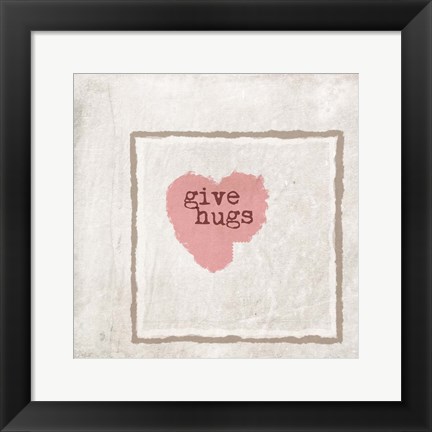 Framed Give Hugs Print