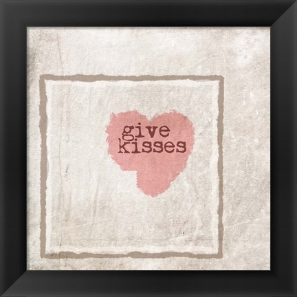 Framed Give Kisses Print