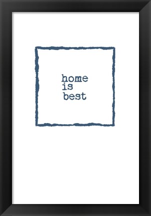 Framed Home is Best Print