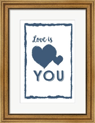 Framed Love is You Print
