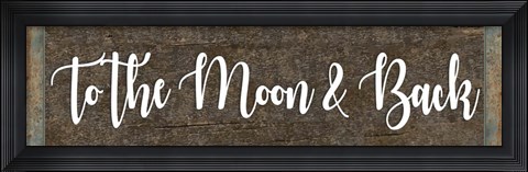 Framed To the Moon and Back Print