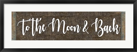 Framed To the Moon and Back Print