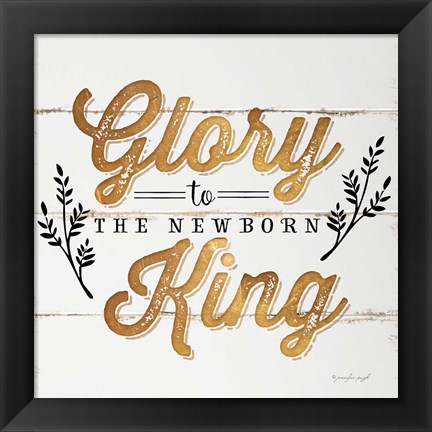 Framed Glory to the Newborn King Print