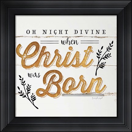 Framed Oh Night Divine Print