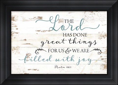 Framed Psalm 126:3 Print