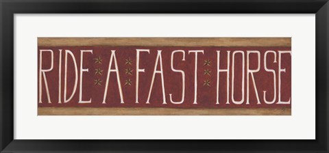 Framed Ride a Fast Horse Print