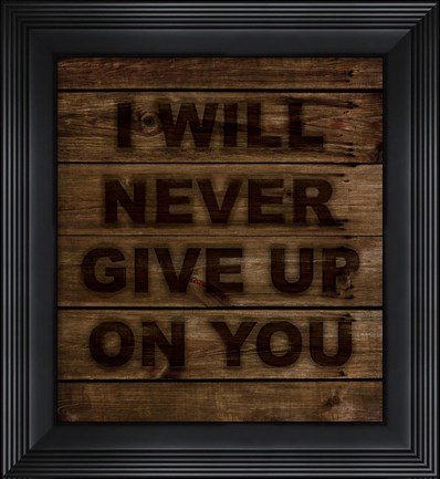Framed Never Give Up Print