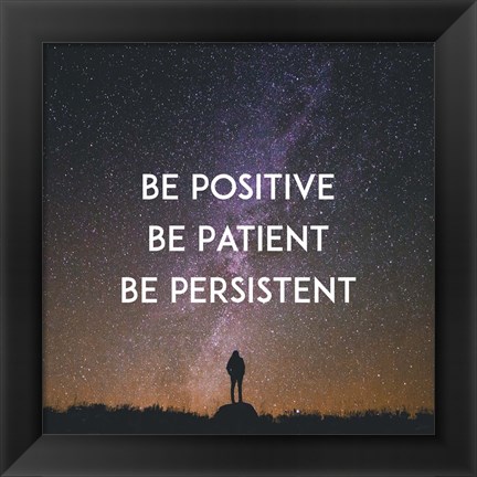 Framed Be Positive Be Patient Be Persistent - Stars Print