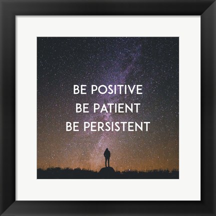 Framed Be Positive Be Patient Be Persistent - Stars Print