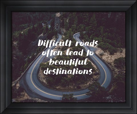 Framed Difficult Roads Strength Forest Print
