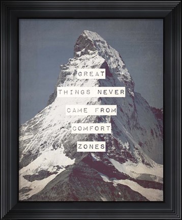 Framed Great Things Never Came From Comfort Zones Strength - Mountain Print