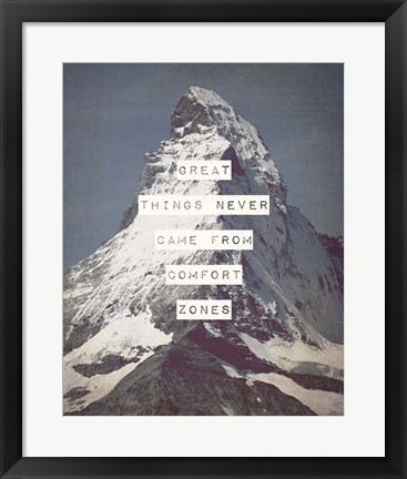 Framed Great Things Never Came From Comfort Zones Strength - Mountain Print