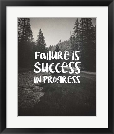 Framed Failure Is Success In Progress - Black and White Print