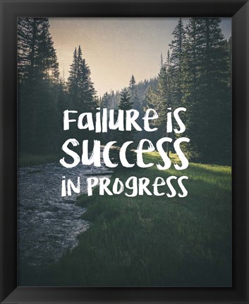 Framed Failure Is Success In Progress - Forest Print