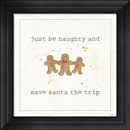 Framed Christmas Cuties VI - Just be Naughty and Save Santa the Trip Print