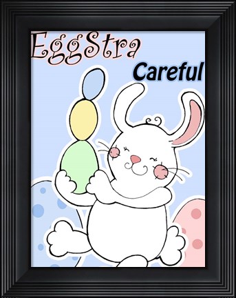 Framed Eggstra Careful Print