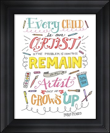 Framed Every Child Is An Artist Print