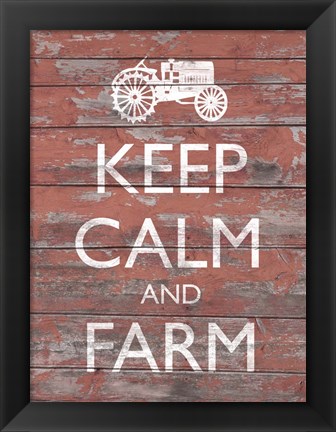 Framed Keep Calm &amp; Farm II Print